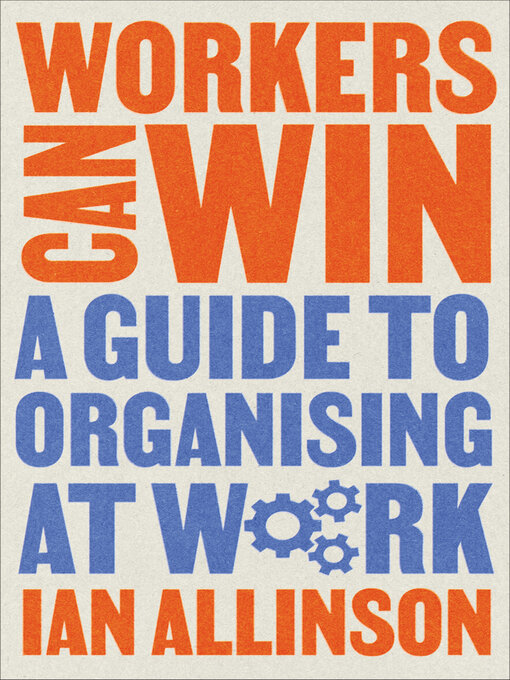 Title details for Workers Can Win by Ian Allinson - Available